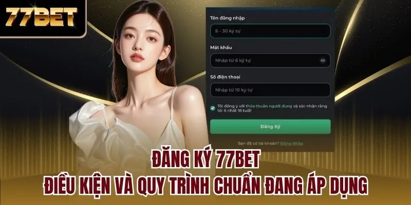 Đăng ký 77bet và các bước chi tiết nhất đang áp dụng