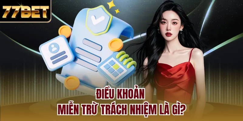 Điều khoản miễn trừ trách nhiệm là gì?