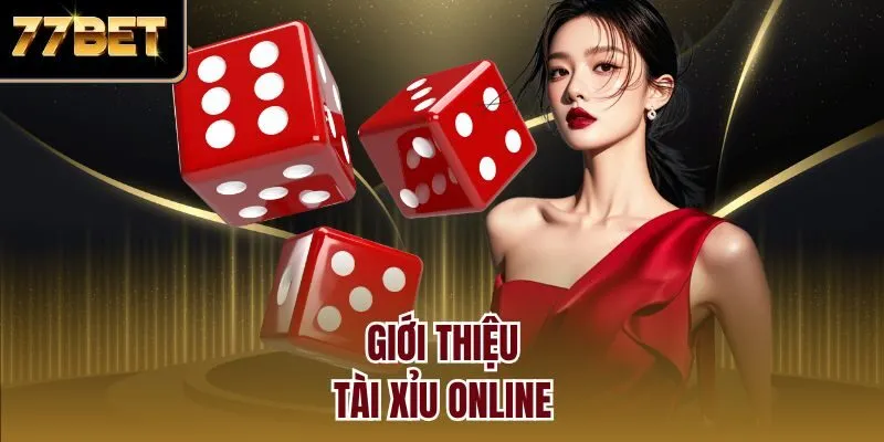 Giới thiệu Tài Xỉu Online