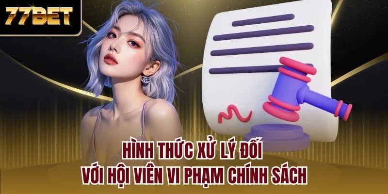 Hình thức xử lý đối với hội viên vi phạm chính sách