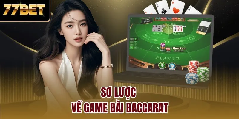 Sơ lược về game bài Baccarat